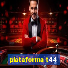 plataforma t44